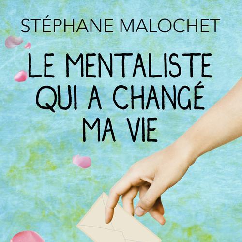 Le mentaliste qui a changé ma vie