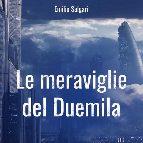 Le meraviglie del Duemila