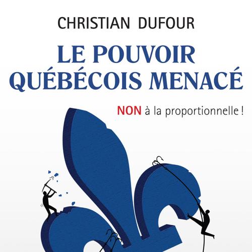 Le pouvoir québécois menacé