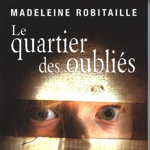 Le quartier des oubliés