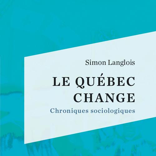 Le Québec change