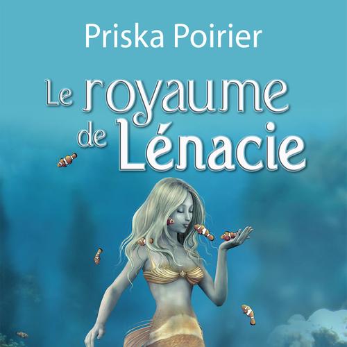 Le royaume de Lénacie - Tome 3