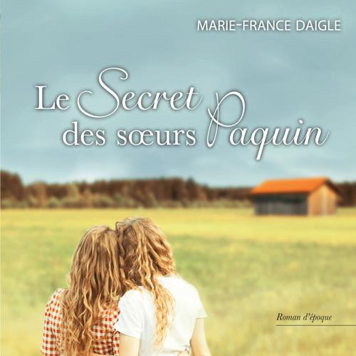 Le secret des soeurs Paquin