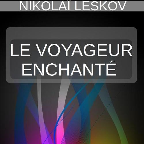 LE VOYAGEUR ENCHANTÉ