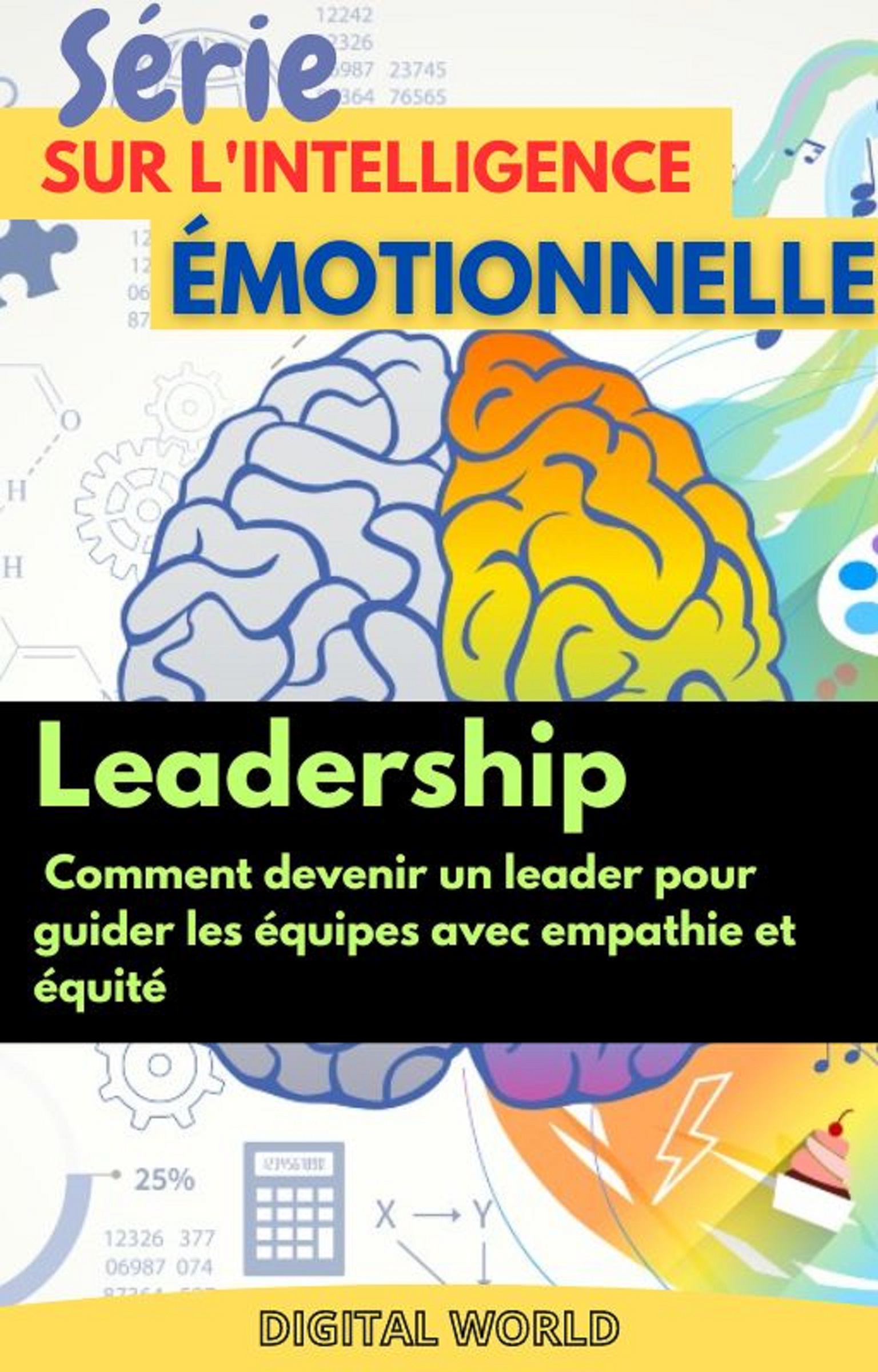 Leadership – comment devenir un leader pour guider les équipes avec empathie et équité