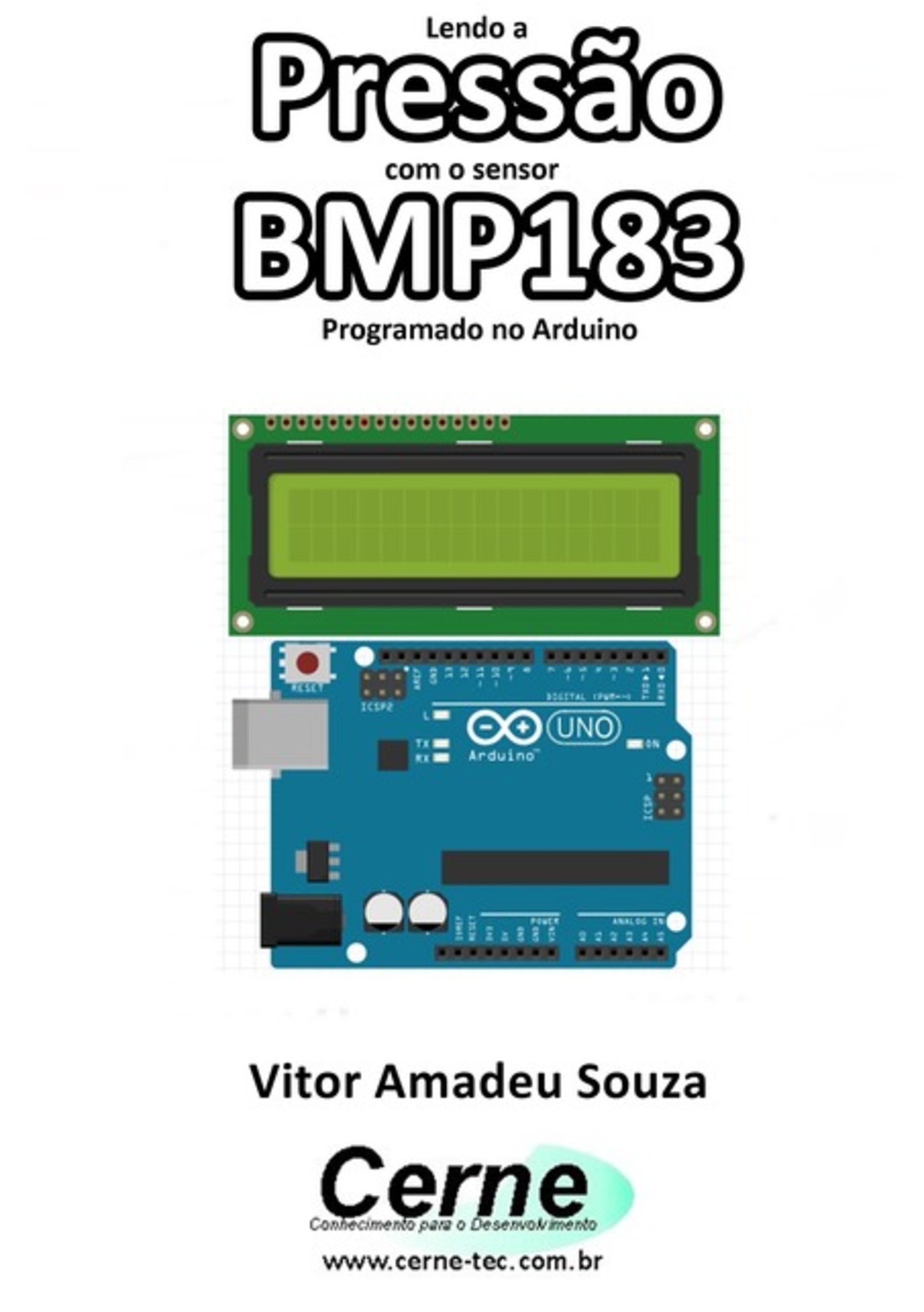 Lendo A Pressão Com O Sensor Bmp183 Programado No Arduino