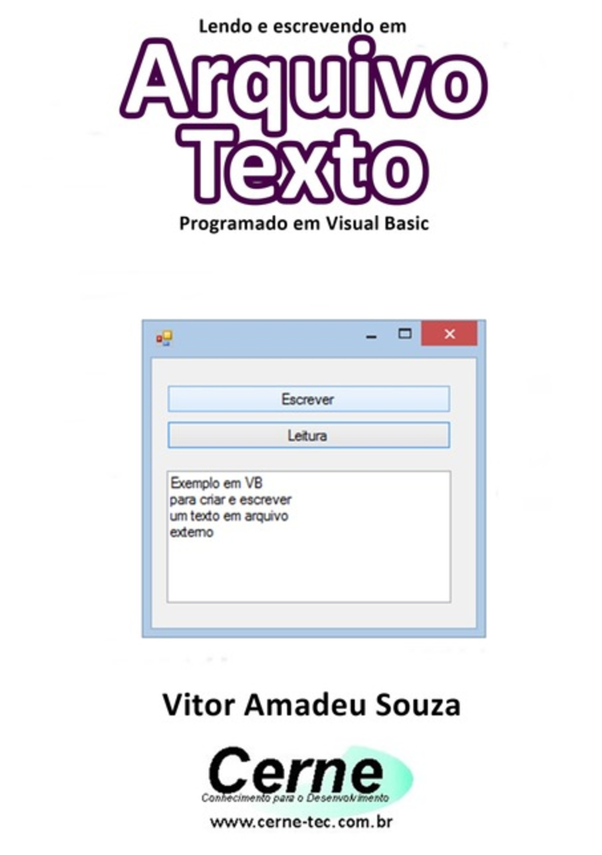 Lendo E Escrevendo Em Arquivo Texto Programado Em Visual Basic