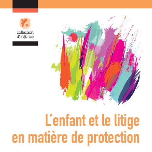 L'enfant et le litige en matière de protection