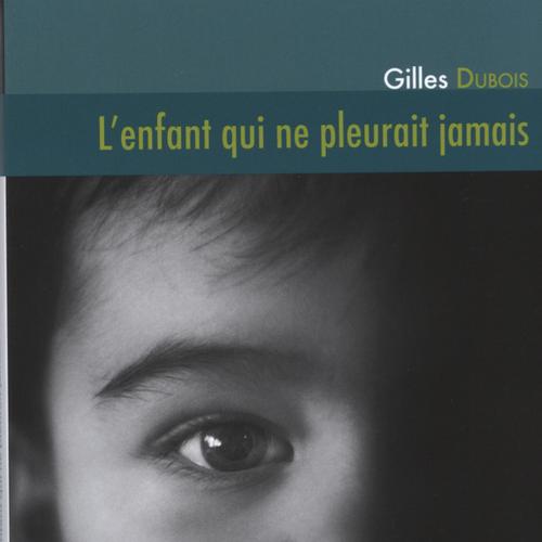 L'enfant qui ne pleurait jamais