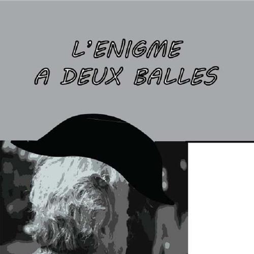 L'énigme à deux balles