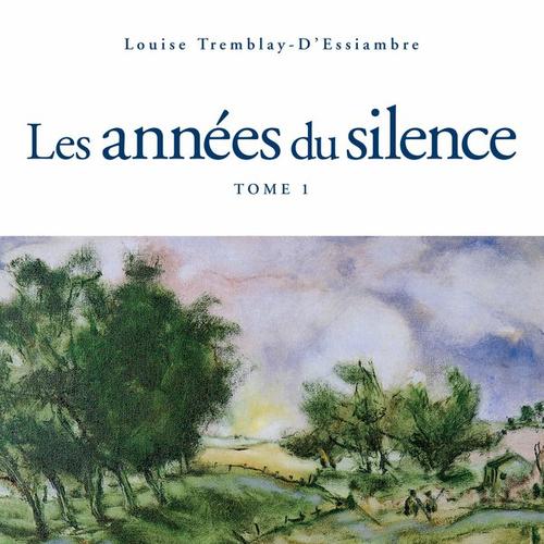 Les années du silence, tome 1