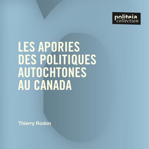 Les apories des politiques autochtones au Canada