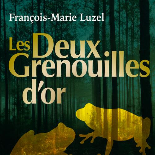 Les Deux Grenouilles d’or