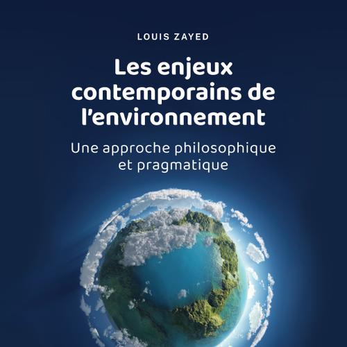 Les enjeux contemporains de l’environnement