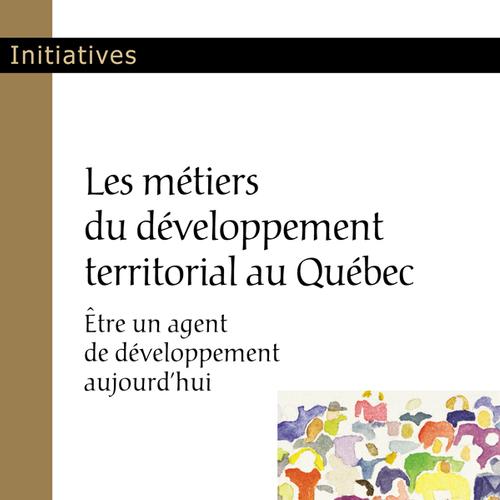 Les métiers du développement territorial au Québec