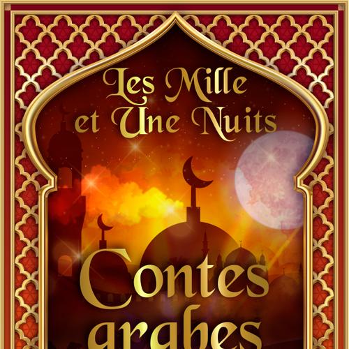 Les Mille et Une Nuits, Contes arabes - Introduction