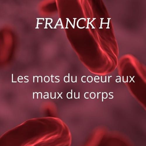 Les mots du cœur aux maux du corps