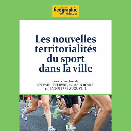 Les nouvelles territorialités du sport dans la ville