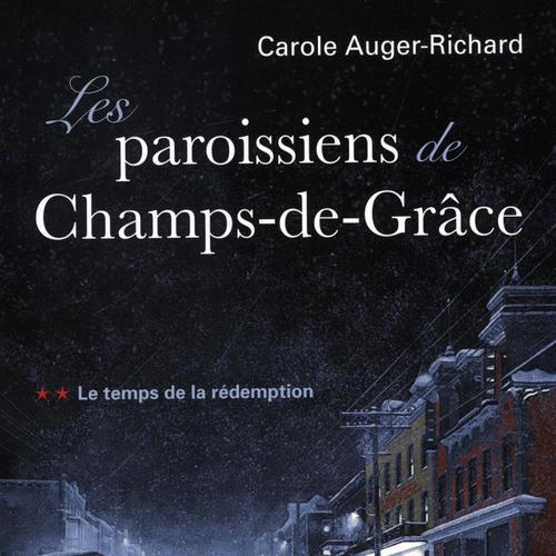 Les paroissiens de Champs-de-Grâce T.2