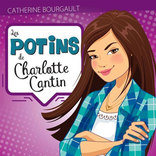 Les potins de Charlotte Cantin T.1