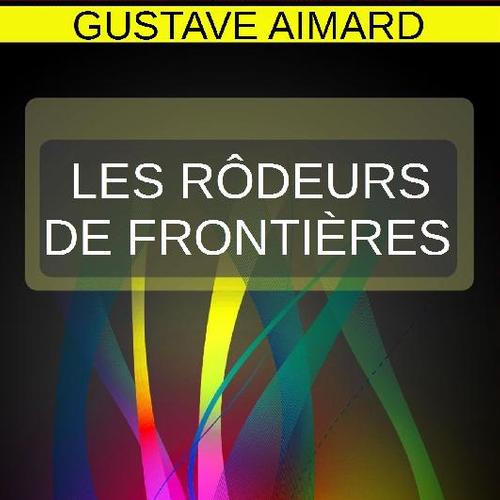 LES RÔDEURS DE FRONTIÈRES