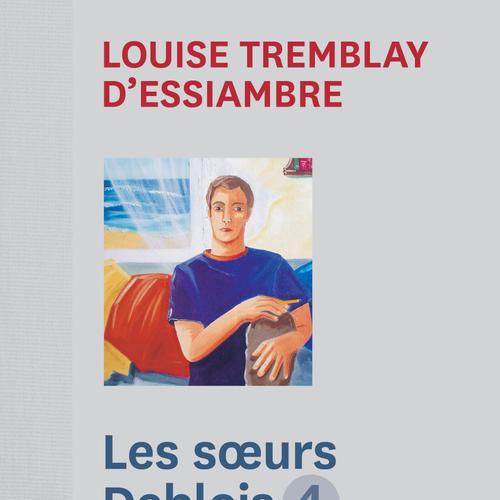 Les soeurs Deblois, tome 4