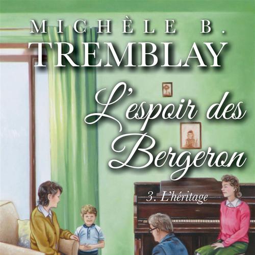 L'espoir des Bergeron T.3