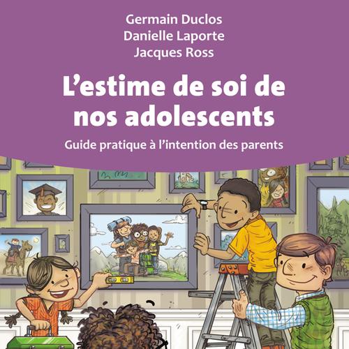 L'estime de soi de nos adolescents