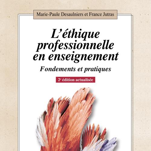 L'éthique professionnelle en enseignement, 2e édition actualisée