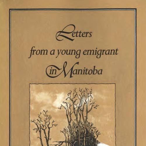 Letters from a Young Emigrant in Manitoba