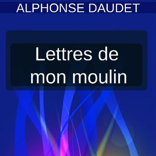 Lettres de mon moulin