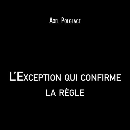 L'Exception qui confirme la règle