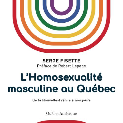 L’Homosexualité masculine au Québec