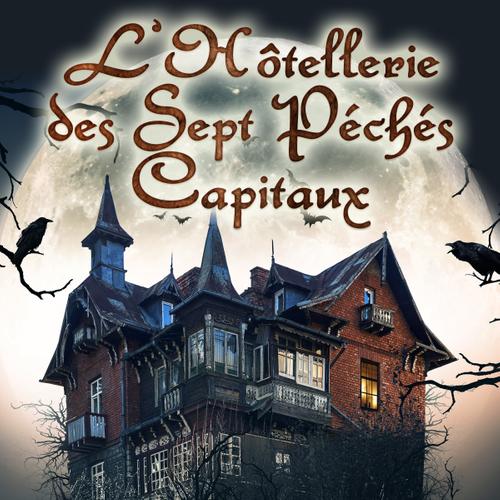 L’Hôtellerie des Sept Péchés Capitaux