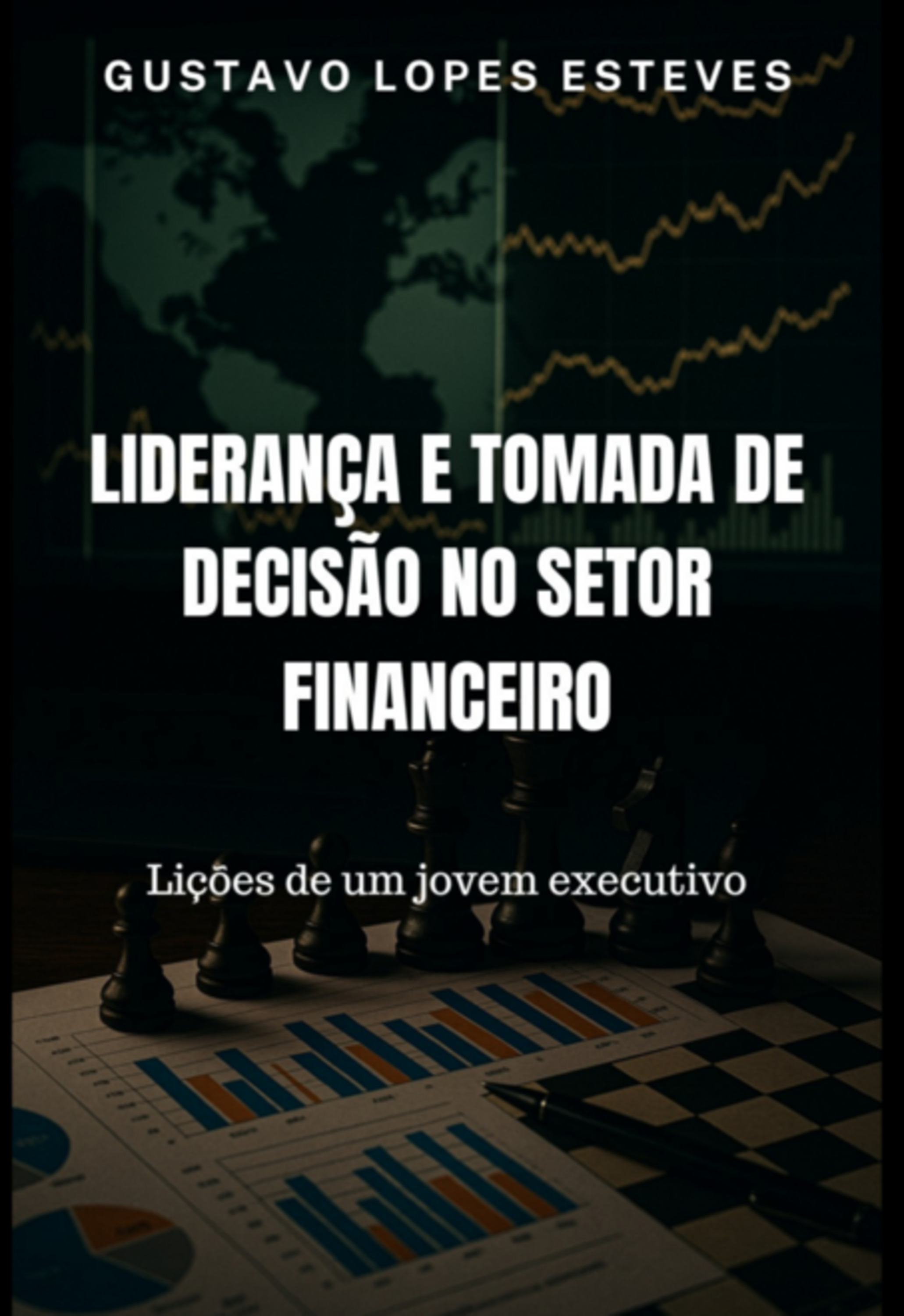 Liderança E Tomada De Decisão No Setor Financeiro