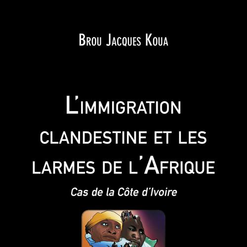 L'immigration clandestine et les larmes de l'Afrique