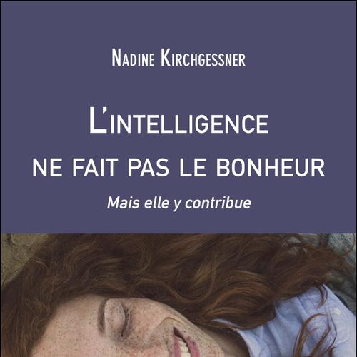 L'intelligence ne fait pas le bonheur