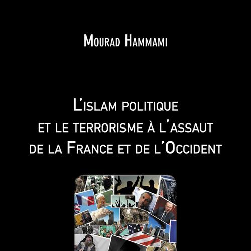 L'islam politique et le terrorisme à l'assaut de la France et de l'Occident