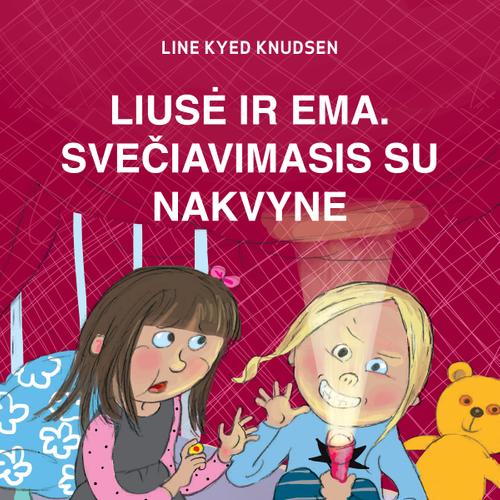 Liusė ir Ema. Svečiavimasis su nakvyne