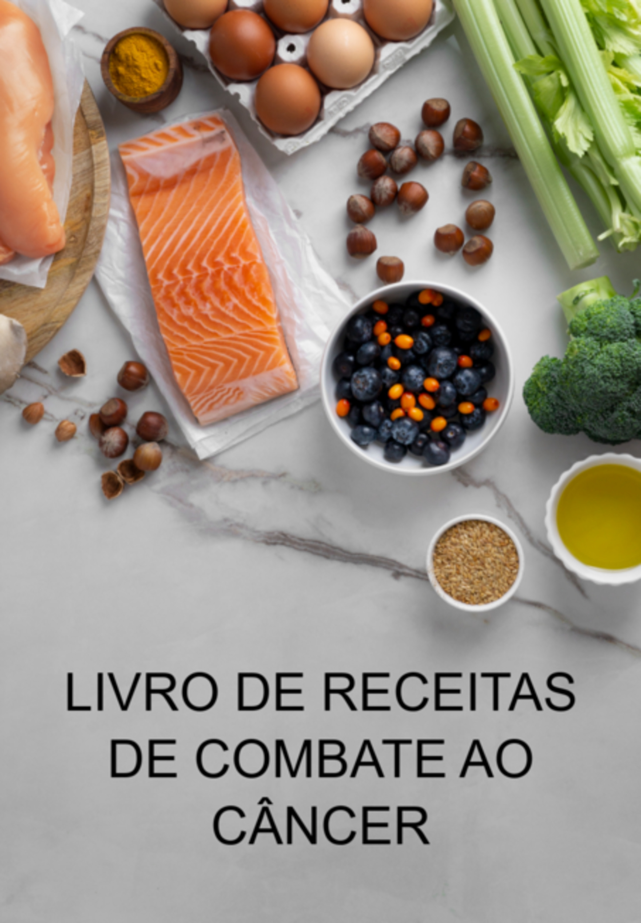 Livro De Receitas De Combate Ao Câncer