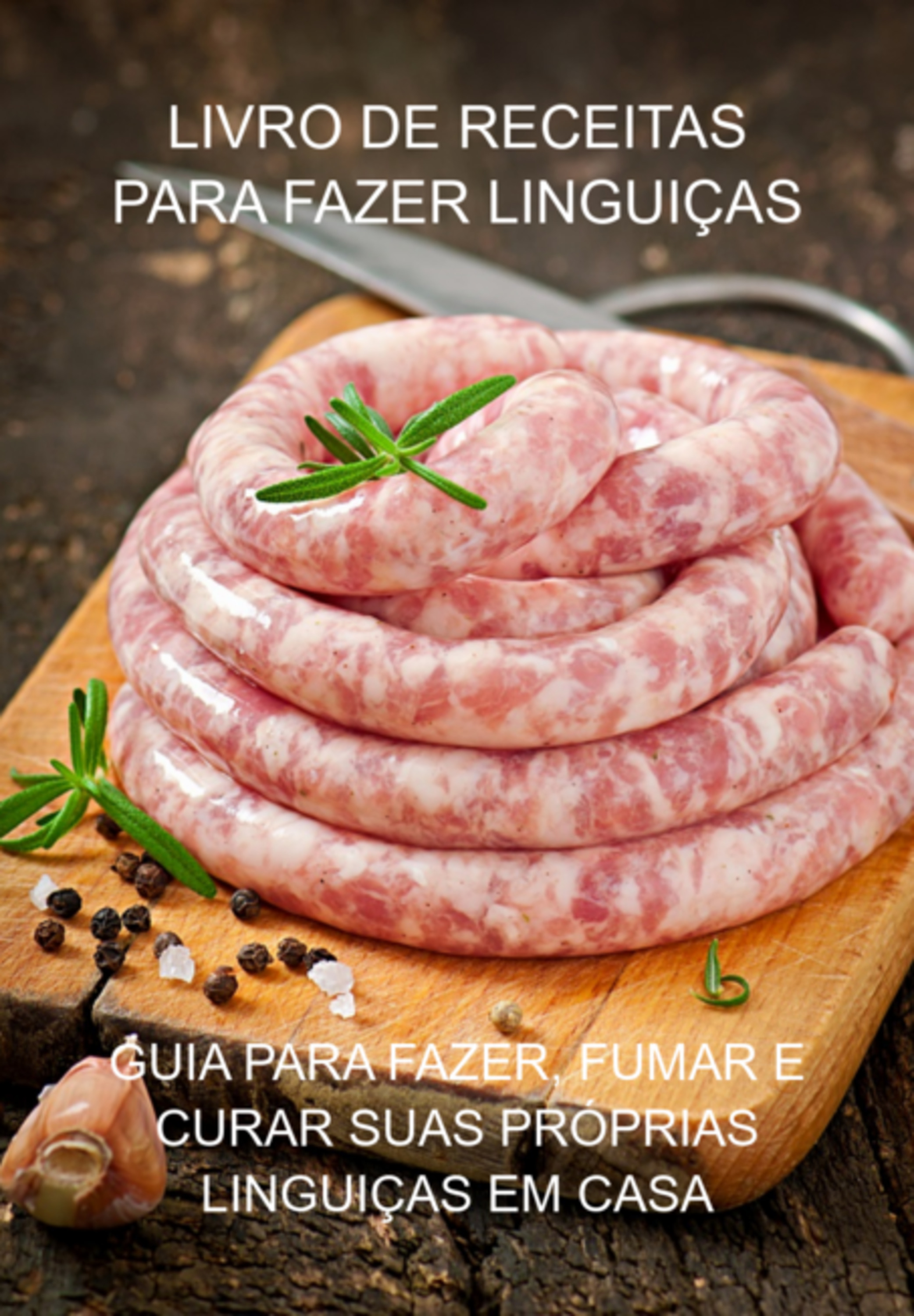 Livro De Receitas Para Fazer Linguiças