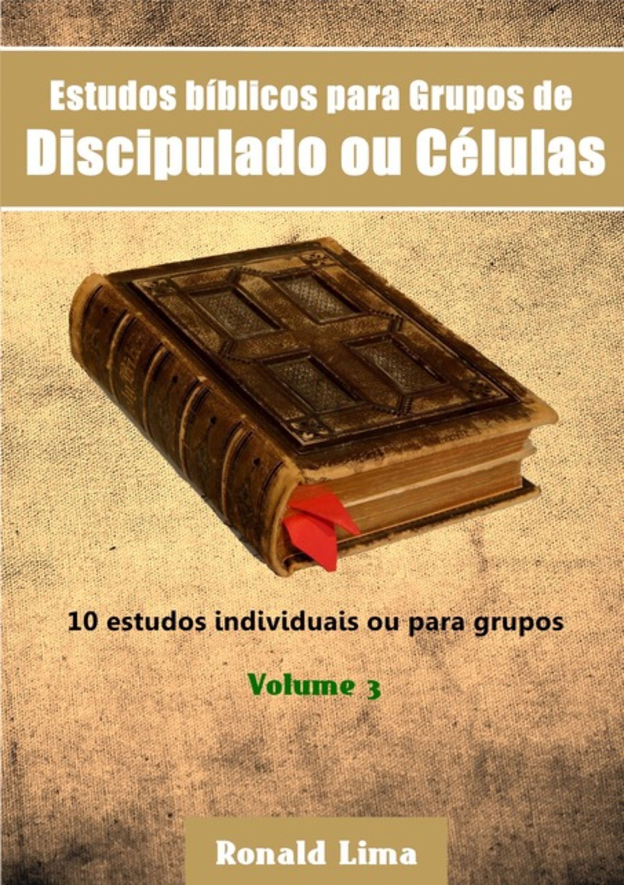 Livro: Estudos Bíblicos Para Grupos De Discipulado Ou Células - Vol. 3