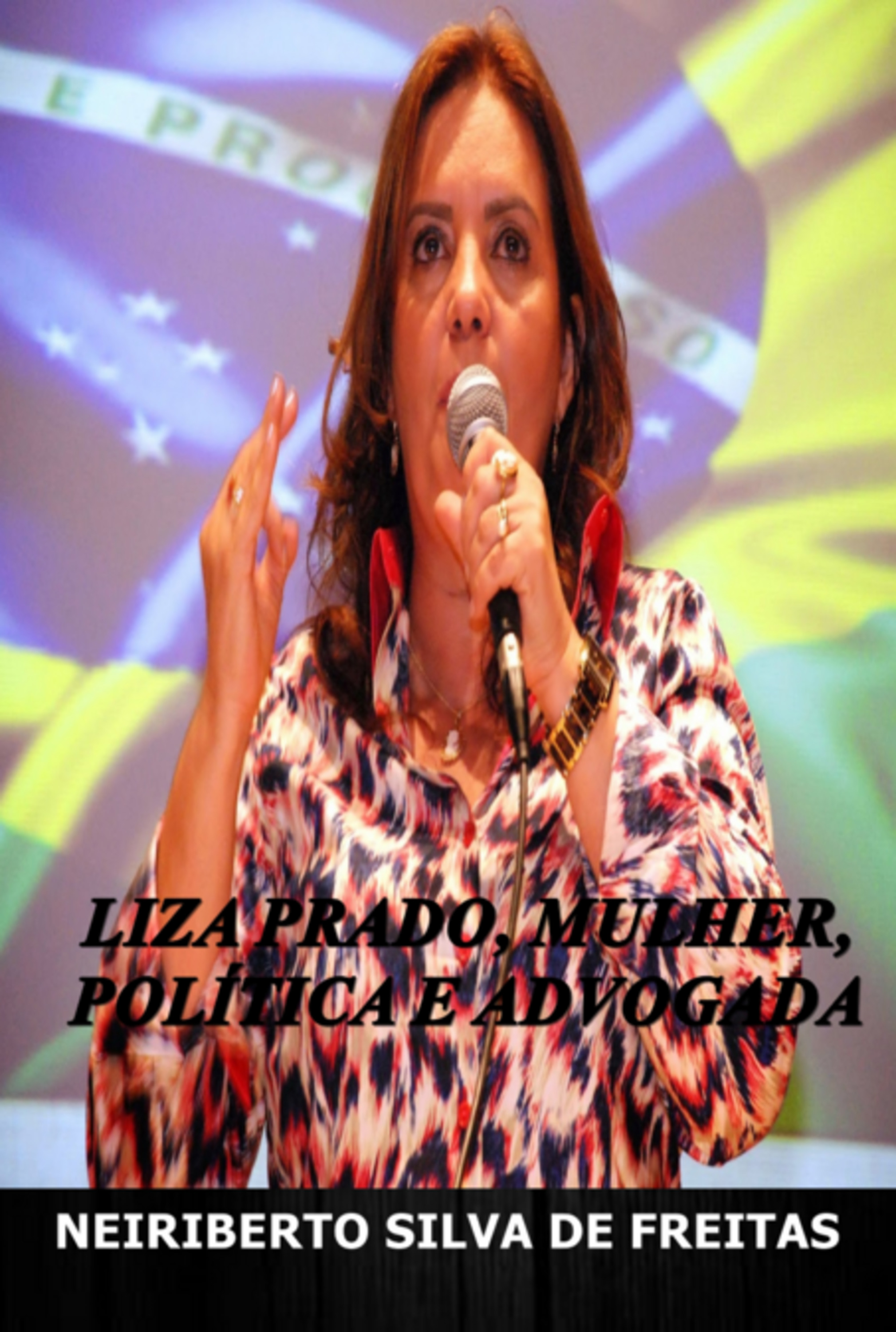 Liza Prado, Mulher, Política E Advogada