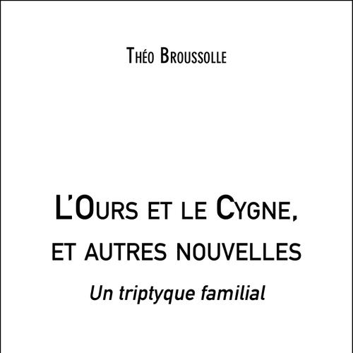 L'Ours et le Cygne, et autres nouvelles