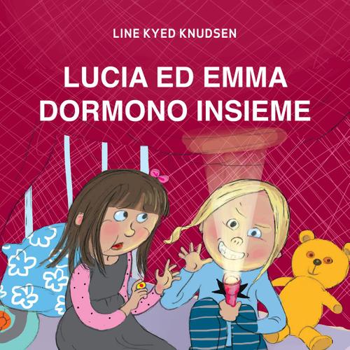 Lucia ed Emma dormono insieme