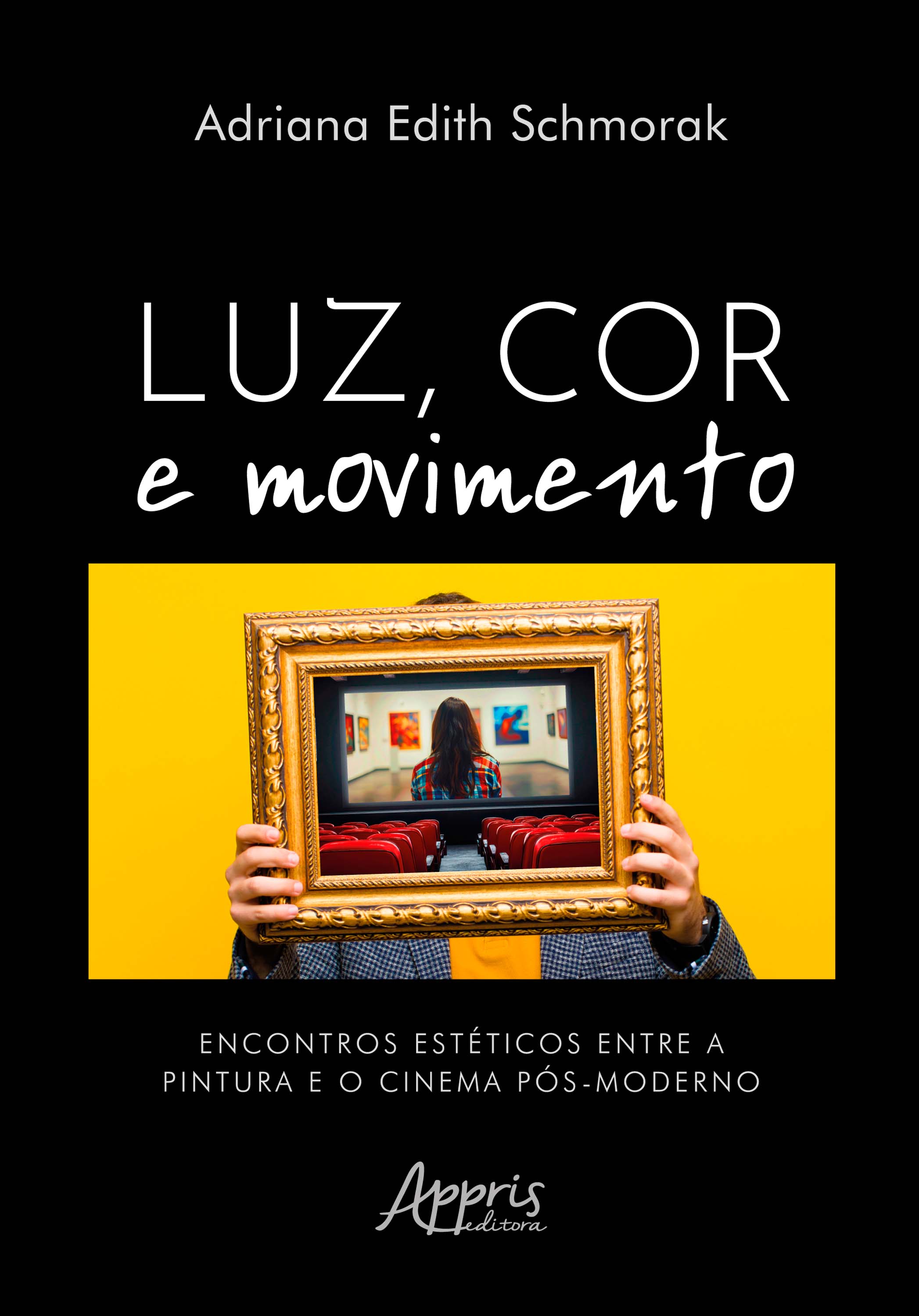 Luz, Cor e Movimento: Encontros Estéticos Entre a Pintura e o Cinema Pós-Moderno