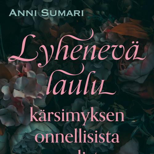 Lyhenevä laulu kärsimyksen onnellisista puolista