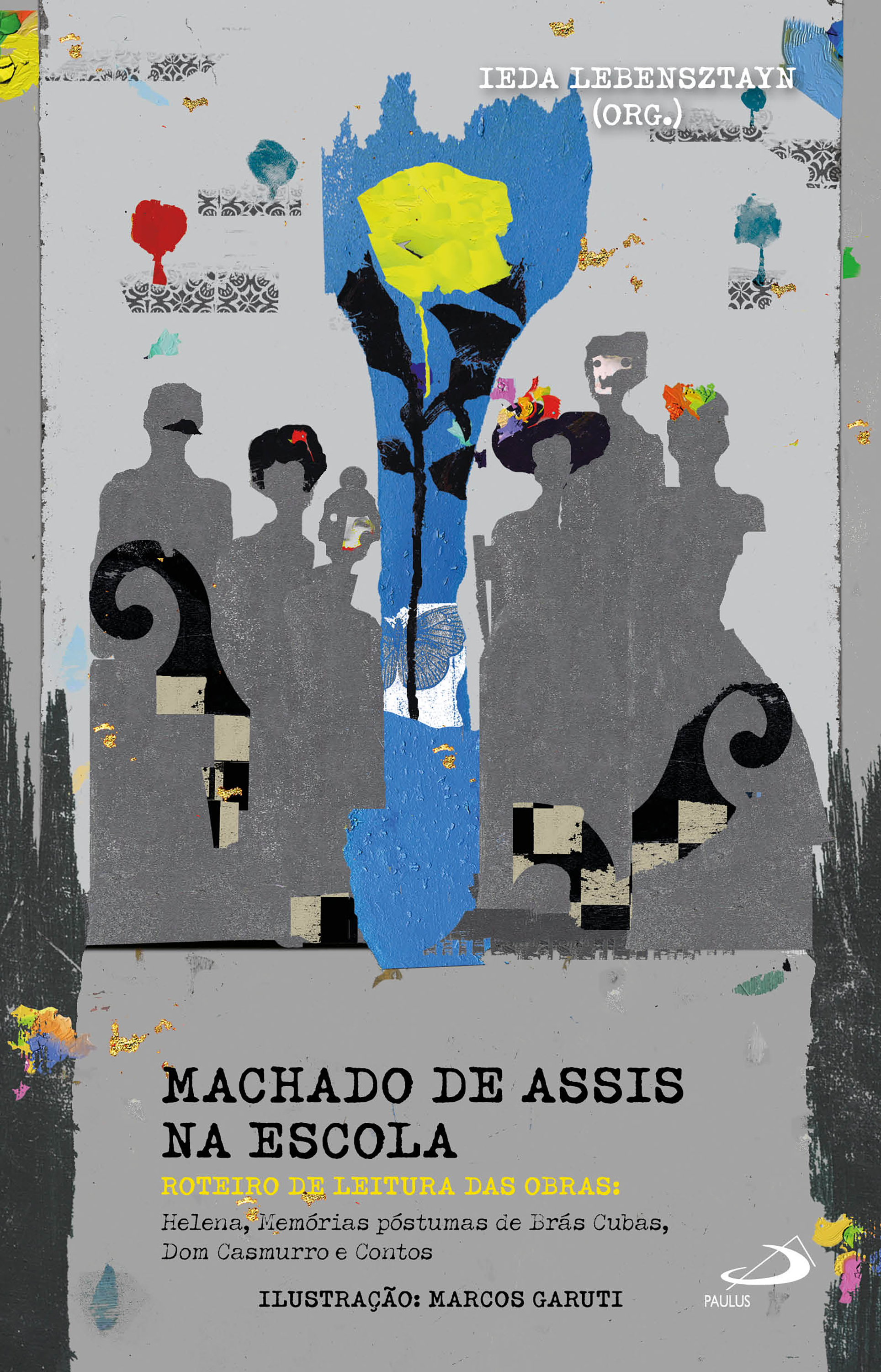 Machado de Assis na Escola - Roteiros de Leitura das Obras