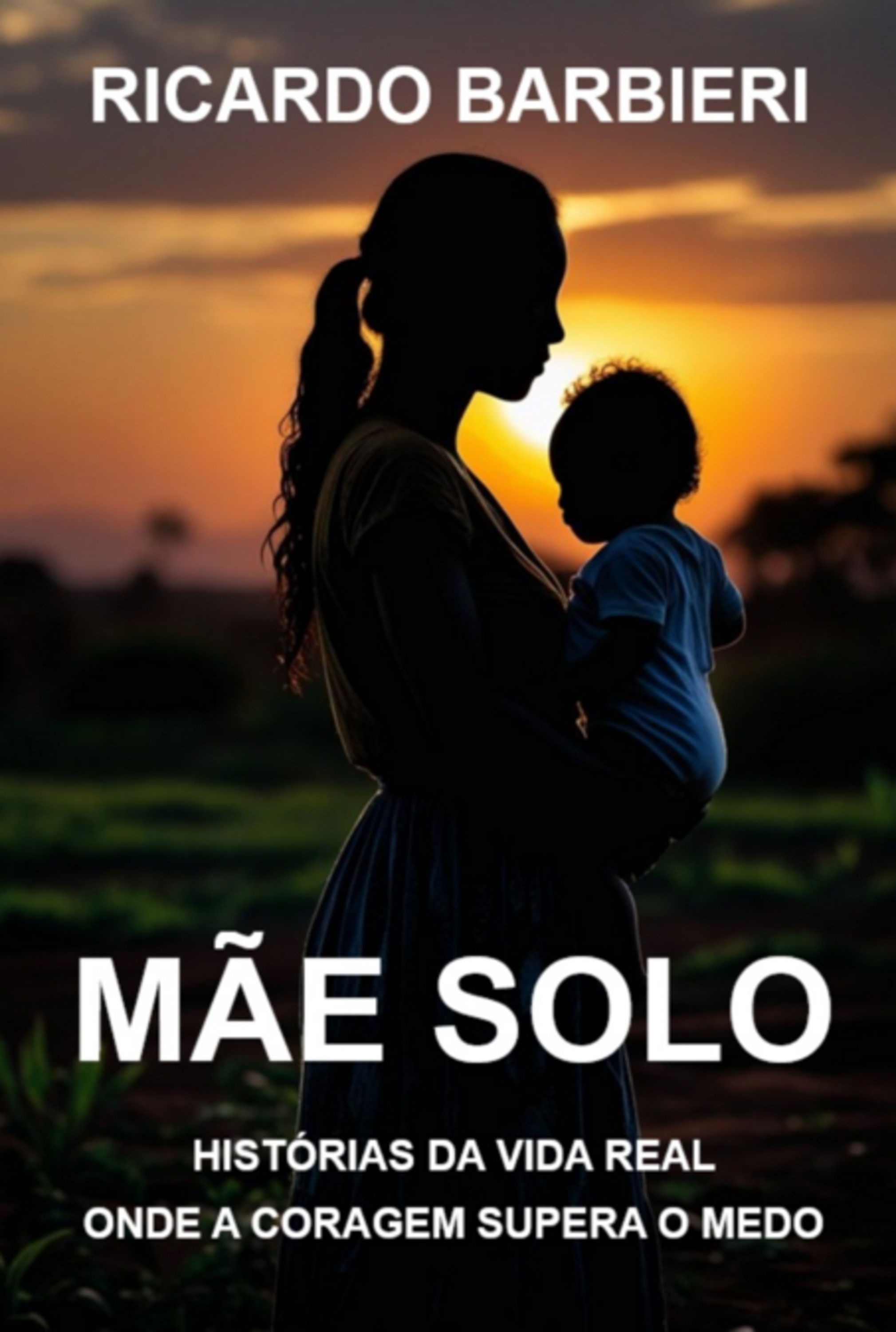 Mãe Solo - Histórias Da Vida Real