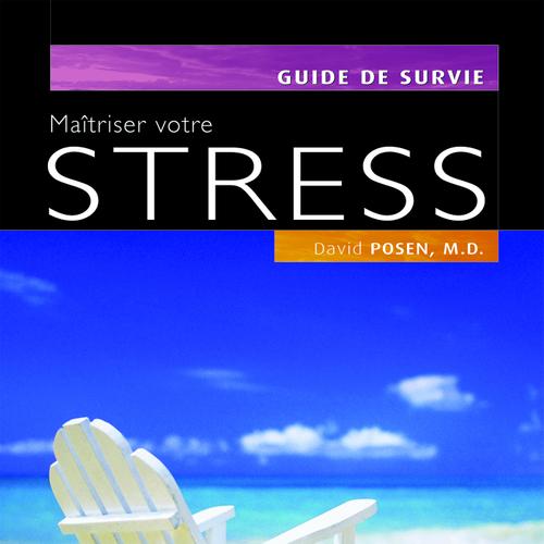 Maîtriser votre stress